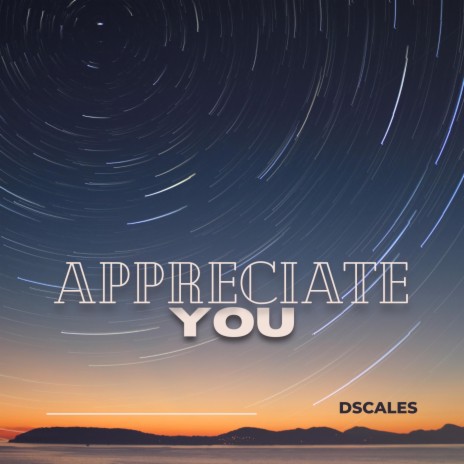 Appreciate You | Boomplay Music