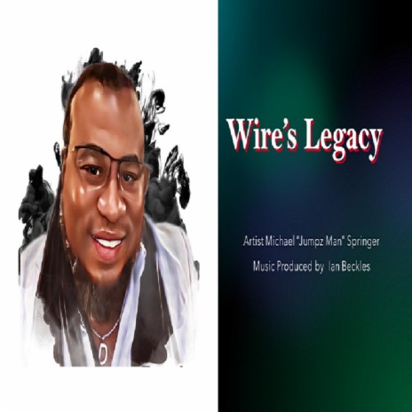 Wire's Legacy | Boomplay Music