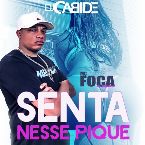 Senta Nesse Pique ft. Mc Foca do Salgueiro | Boomplay Music