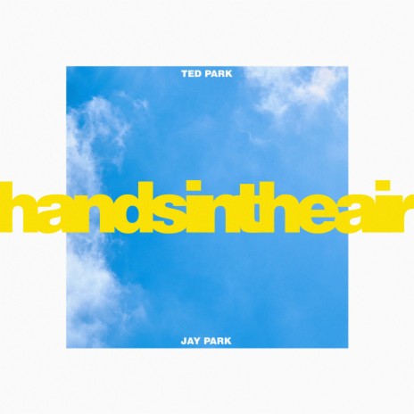 Hands in the Air (feat. Jay Park) | Boomplay Music