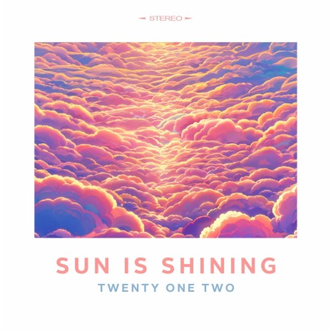 Sun Is Shining | Boomplay Music