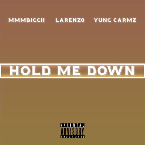 Hold Me Down ft. Larenz0 & Yung Carmz | Boomplay Music