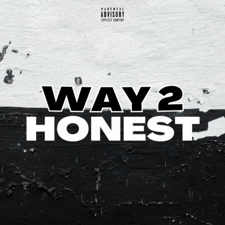 Way 2 Honest | Boomplay Music