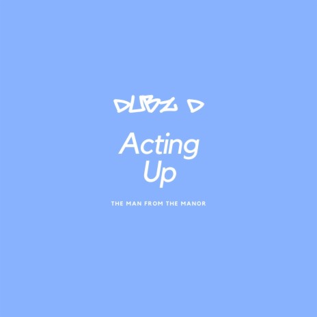 Acting Up | Boomplay Music