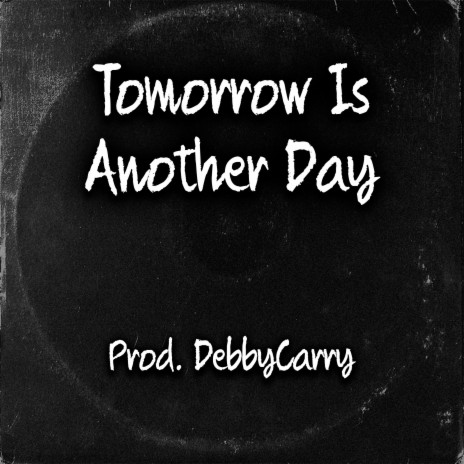 Tomorrow Is Another Day | Boomplay Music