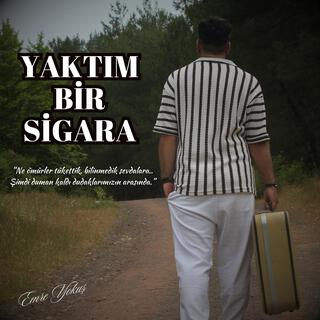 YAKTIM BİR SİGARA lyrics | Boomplay Music