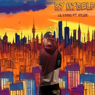 By Myself ft. Aylius lyrics | Boomplay Music