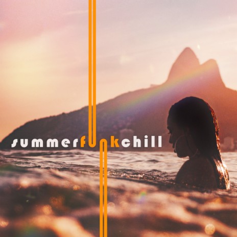 Summer Funk Chill | Boomplay Music