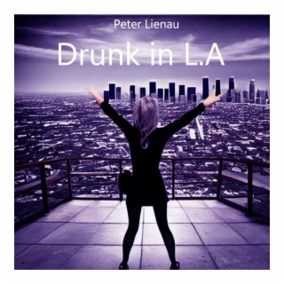 DRUNK IN L.A