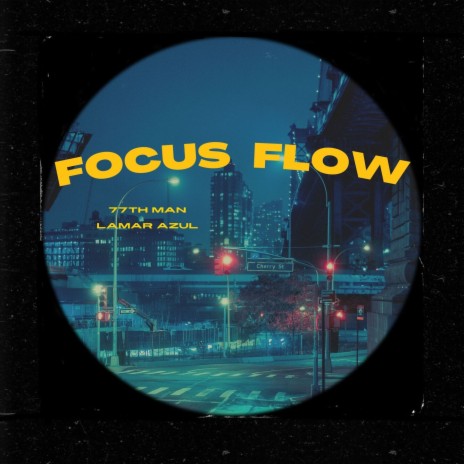 Focus Flow ft. 77th Man | Boomplay Music