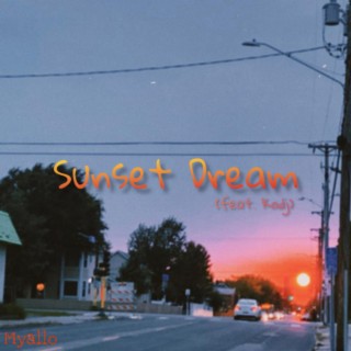 Sunset Dream ft. Kodj lyrics | Boomplay Music