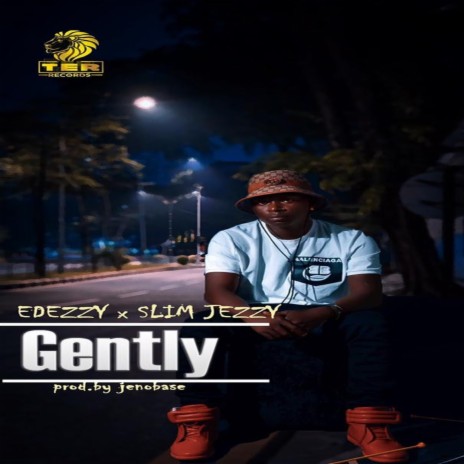 Gently (feat. Slim Jezzy)