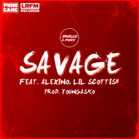 Savage ft. Alexino & Lil Scottish