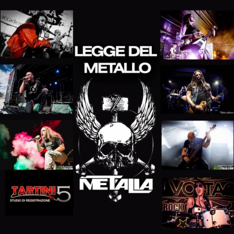 Legge del Metallo (feat. Devid Roncai, Dimitri Corradini, Ricky Dal Pane, Stefano Mini, Maria Veronica Bigliardi & Fausto Tinello) | Boomplay Music