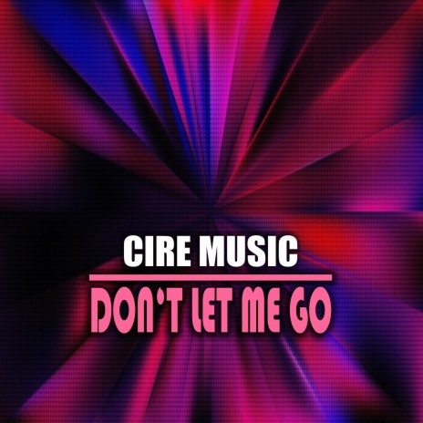 Don't Let Me Go (Dub Mix) | Boomplay Music