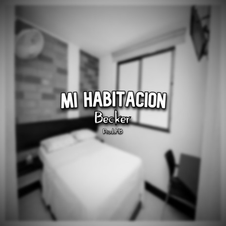 Mi habitacion | Boomplay Music