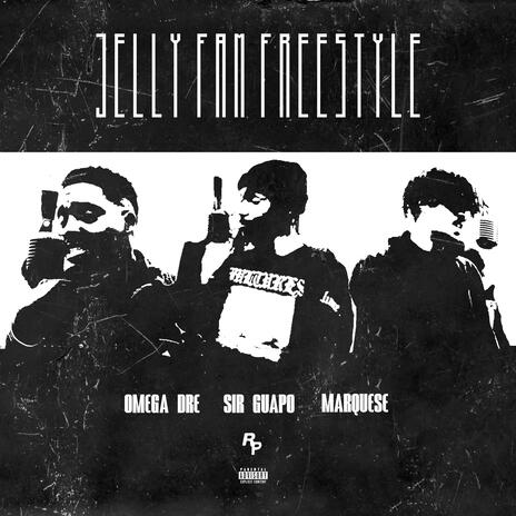 Jelly Fam Freestyle ft. Marquese & Omega Dre | Boomplay Music