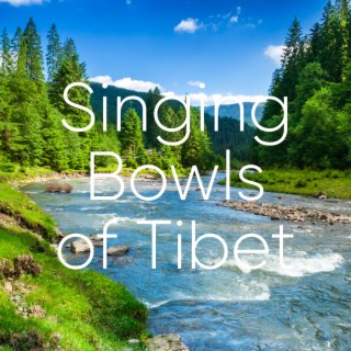 Singing Bowl and River Sounds