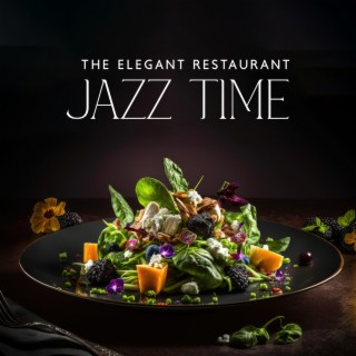 The Elegant Restaurant Jazz Time