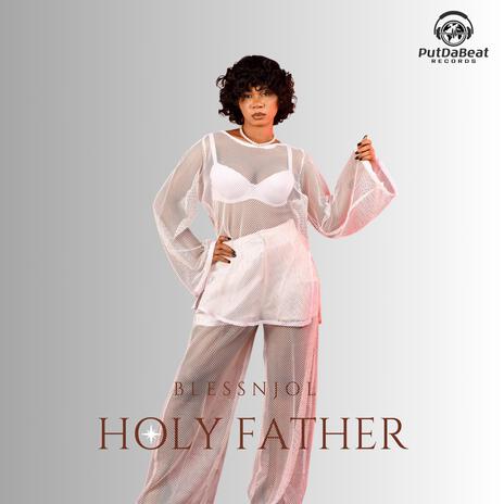 Holy Father | Boomplay Music