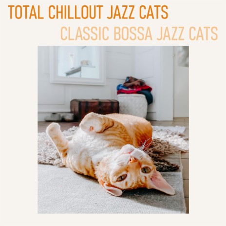 Total Chillout Bossa Jazz Cats