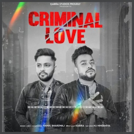 Criminal Love ft. Kabira | Boomplay Music