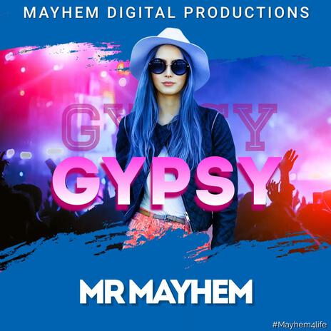 Gypsy ft. Mr Mayhem | Boomplay Music