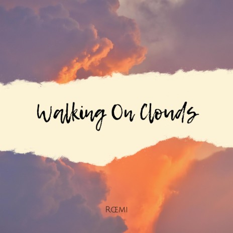 Walking On Clouds | Boomplay Music