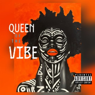 Queen Of The Vibe ft. Khalil F.K.A GhettoP & Moses Kriss lyrics | Boomplay Music