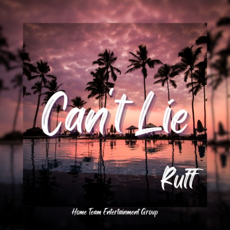 Can't Lie | Boomplay Music