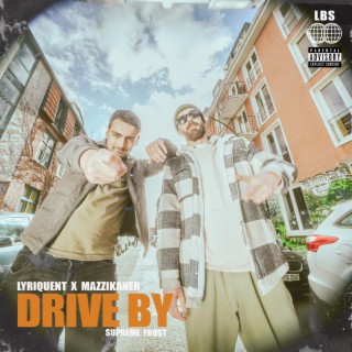 Drive By ft. Mazzikaner & Supreme.Frost lyrics | Boomplay Music