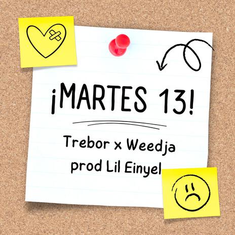 Martes 13 ft. weedja & Lil Einyel