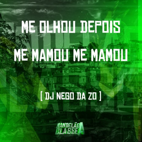 Me Olhou Depois Me Mamou | Boomplay Music