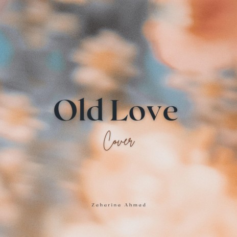 Old Love | Boomplay Music