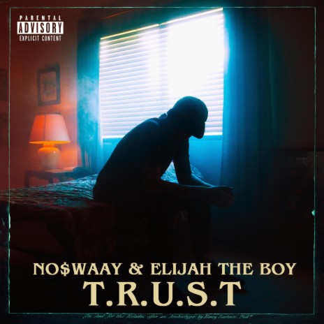 T.R.U.S.T (feat. Elijah The Boy)
