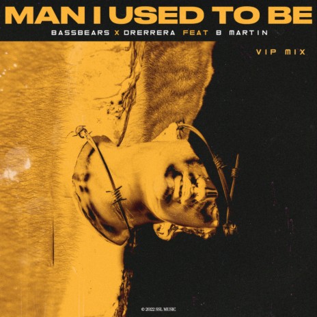 Man I Used To Be (VIP Edit) ft. Drerrera & B Martin | Boomplay Music