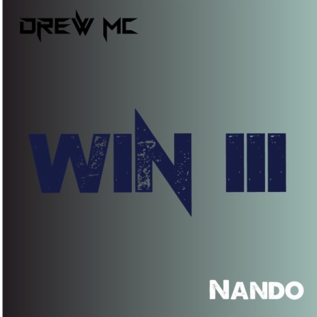 Win 3 ft. Drew MC | Boomplay Music