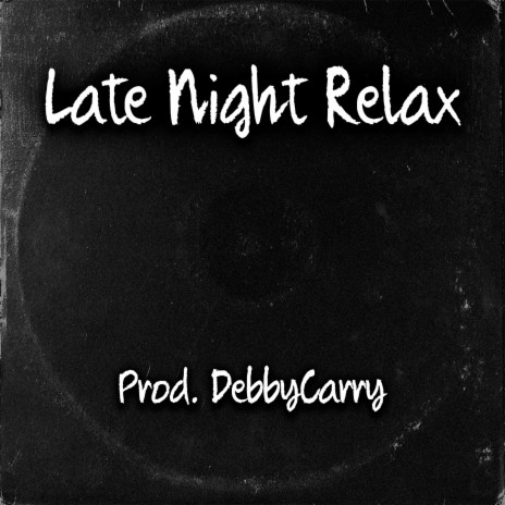 Late Night Relax | Boomplay Music
