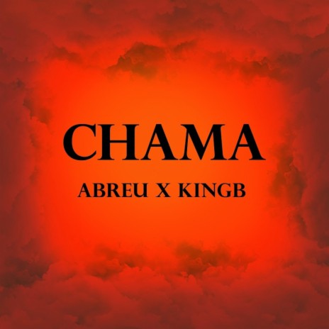 Chama (feat. KingB) | Boomplay Music