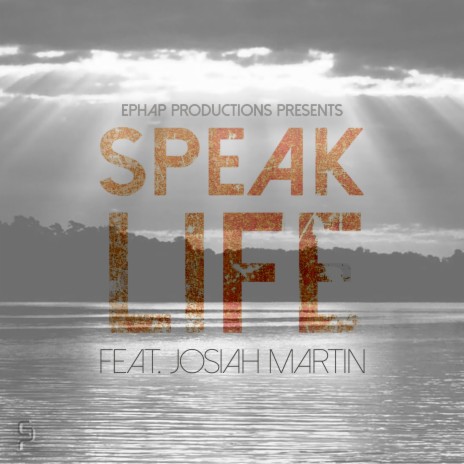 Speak Life ft. Josiah Martin | Boomplay Music