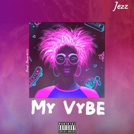 My Vybe | Boomplay Music