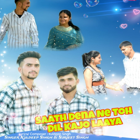 Sath Dena Ne Toh Dil Kajo Laaya (Original) ft. Surjeet Singh | Boomplay Music