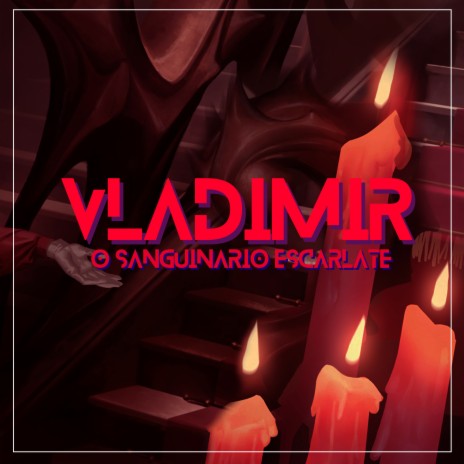 Vladimir, o Sanguinário Escarlate | Boomplay Music