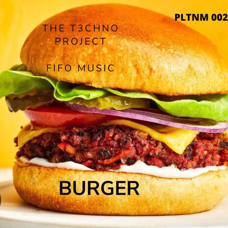 Burger ft. The T3chno Project