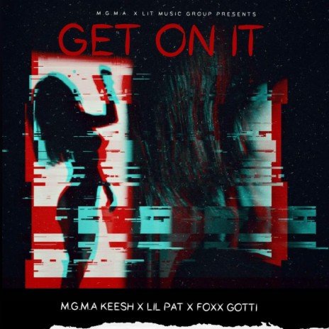 Get On It clean (Radio Edit) ft. Lil Pat & Foxx Gotti