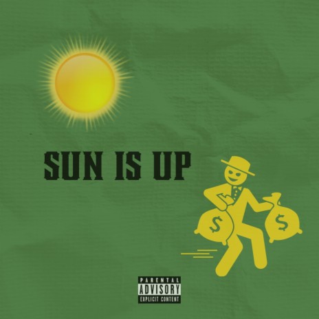 Sun Is Up | Boomplay Music