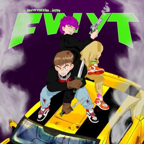FWYT (feat. SavvyTheKid)