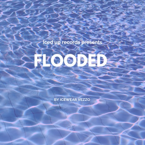 Flooded | Boomplay Music