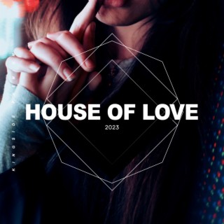 House Of Love 2023