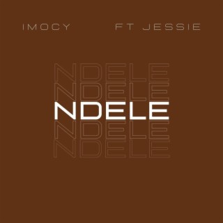 Ndele (feat. Jessie) lyrics | Boomplay Music